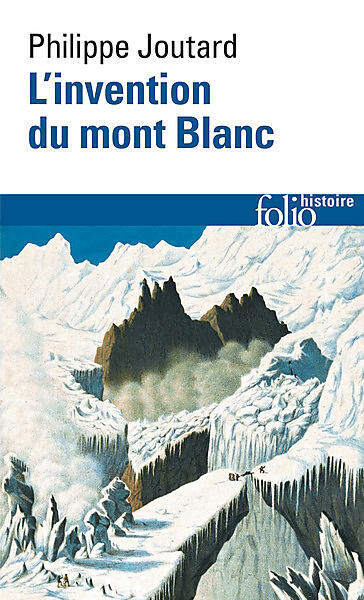 FOLIO - L'INVENTION DU MONT BLANC