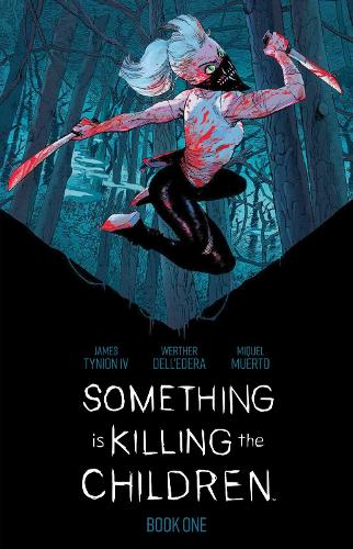 Something is Killing the Children Book One Deluxe Edition - Something is Killing the Children (Hardback)