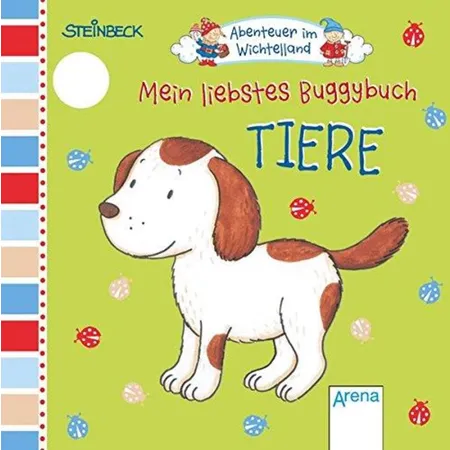 Arena Mein liebstes Buggybuch - Tiere: Abenteuer im Wichetelland