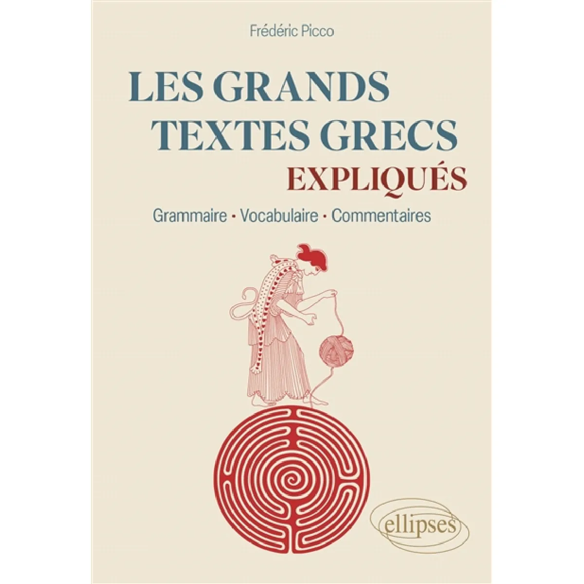 Les grands textes grecs expliqués : grammaire, vocabulaire, commentaires
