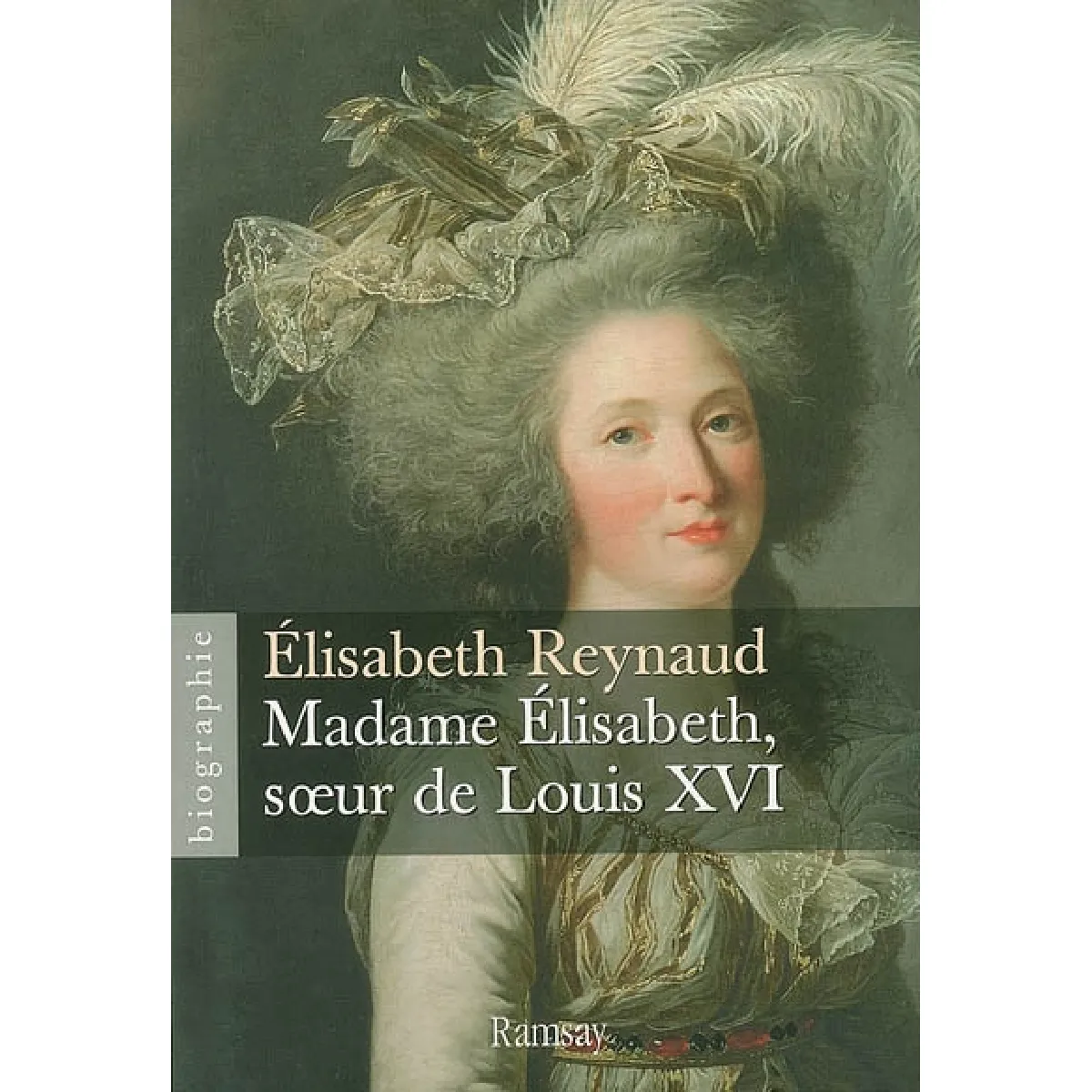 Madame Elisabeth, soeur de Louis XVI : biographie · Occasion