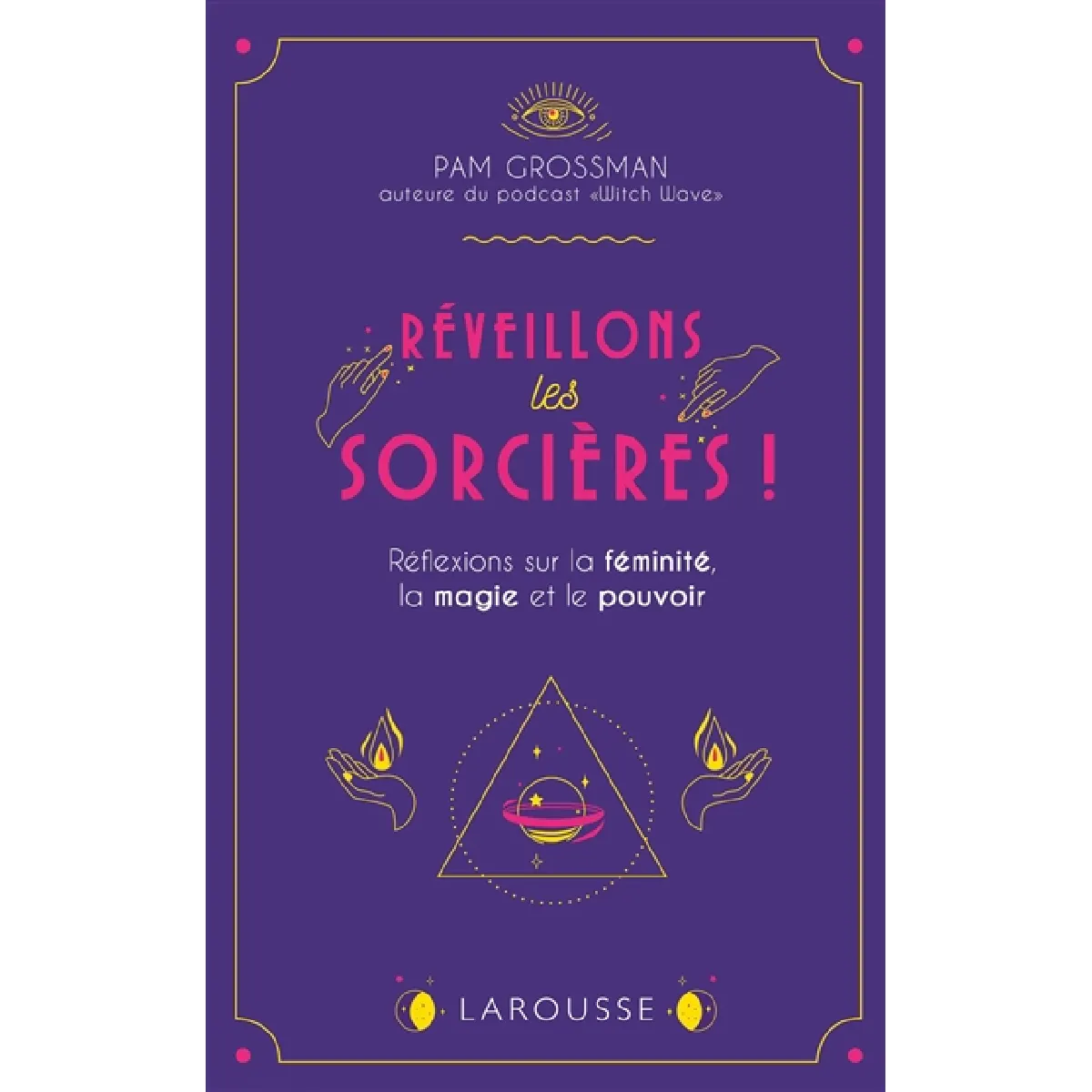 Réveillons les sorcières ! : réflexions sur les femmes, la magie et le pouvoir · Occasion