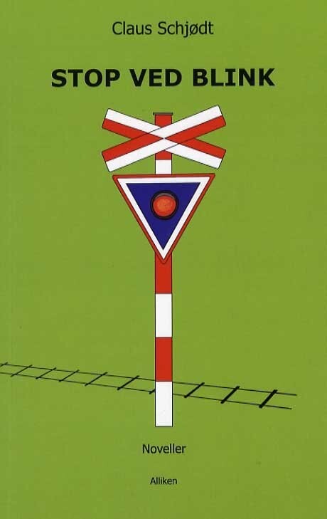 Stop Ved Blink - Claus Schjødt - Bog