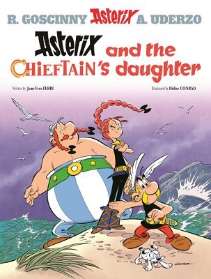 Asterix: Asterix and The Chieftain's Daughter: Album 38 - Asterix (Paperback)