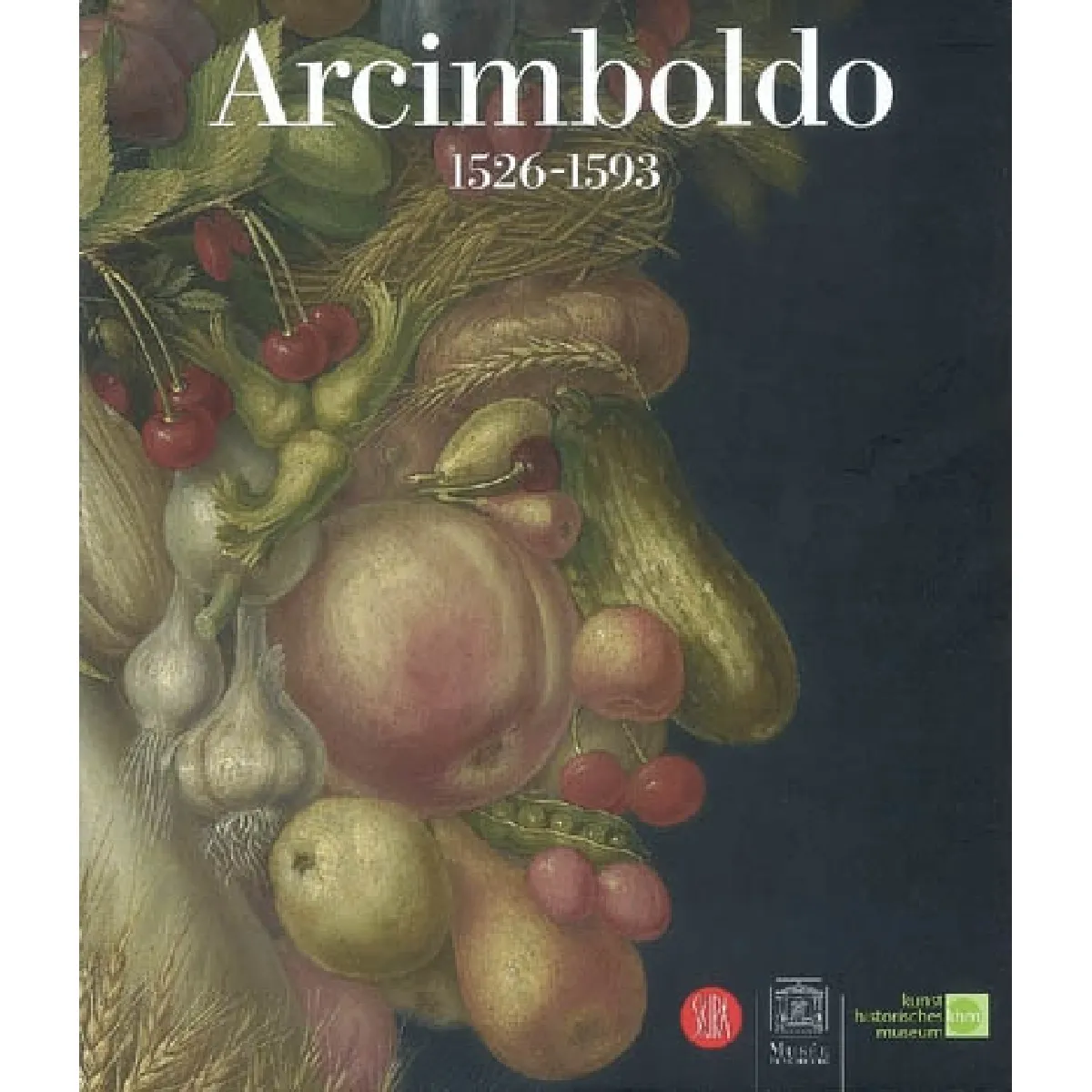 Arcimboldo, 1527-1593 : expositions, Paris, Musée du Luxembourg, 15 sept. 2007-13 janv. 2008 ; Vienne, Kunsthistorisches museum, 12 févr.-1er juin 2008 · Occasion