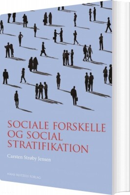 Sociale Forskelle Og Social Stratifikation - Carsten Jensen - Bog
