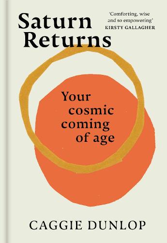 Saturn Returns: Your cosmic coming of age (Hardback)