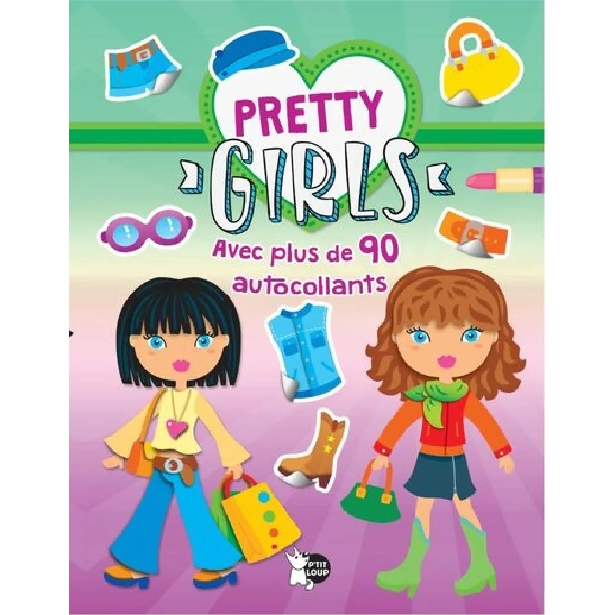 Pretty girls : album vert : avec plus de 90 autocollants