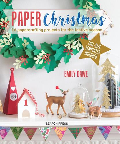 Paper Christmas: 16 Papercrafting Projects for the Festive Season (Paperback)