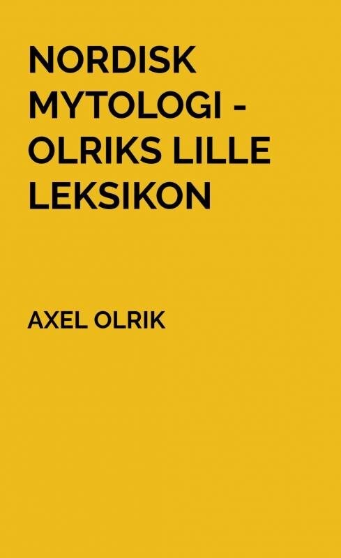 Nordisk Mytologi - Olriks Lille Leksikon - Axel Olrik - Bog