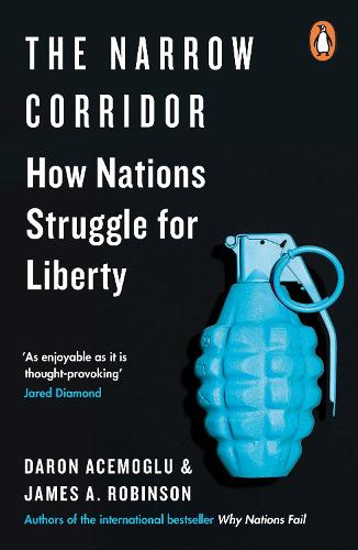 The Narrow Corridor: How Nations Struggle for Liberty (Paperback)