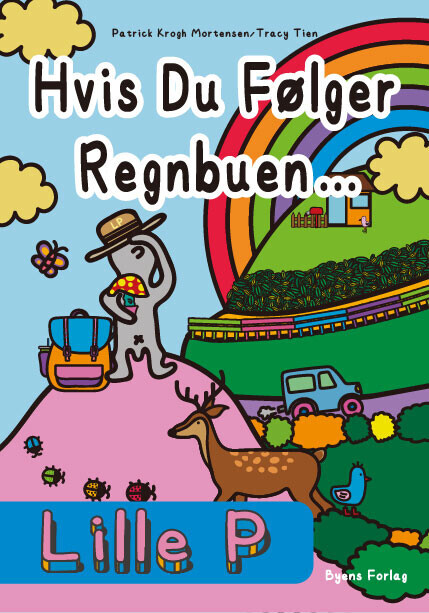 Lille P - Hvis Du Følger Regnbuen - Patrick Krogh Mortensen - Bog