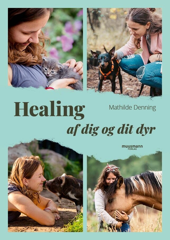 Healing - Af Dig Og Dit Dyr - Mathilde Denning - Bog