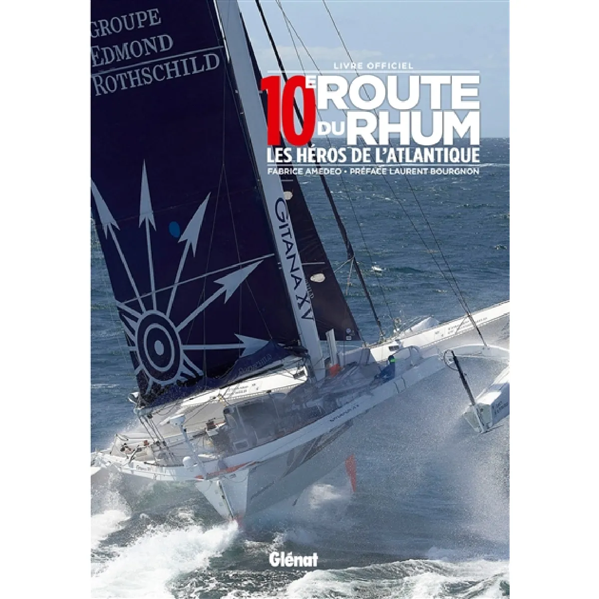 10e Route du rhum : les héros de l'Atlantique : livre officiel · Occasion