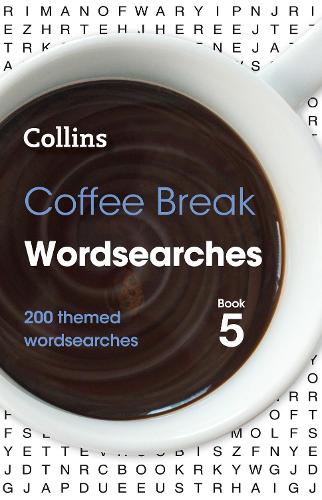 Coffee Break Wordsearches Book 5: 200 Themed Wordsearches - Collins Wordsearches (Paperback)