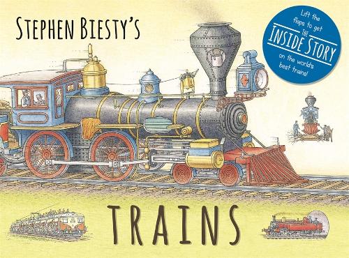 Stephen Biesty's Trains: Cased Board Book with Flaps - Stephen Biesty Series (Hardback)