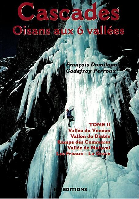JM EDITIONS - CASCADES OISANS AUX 6 VALLEES T.2