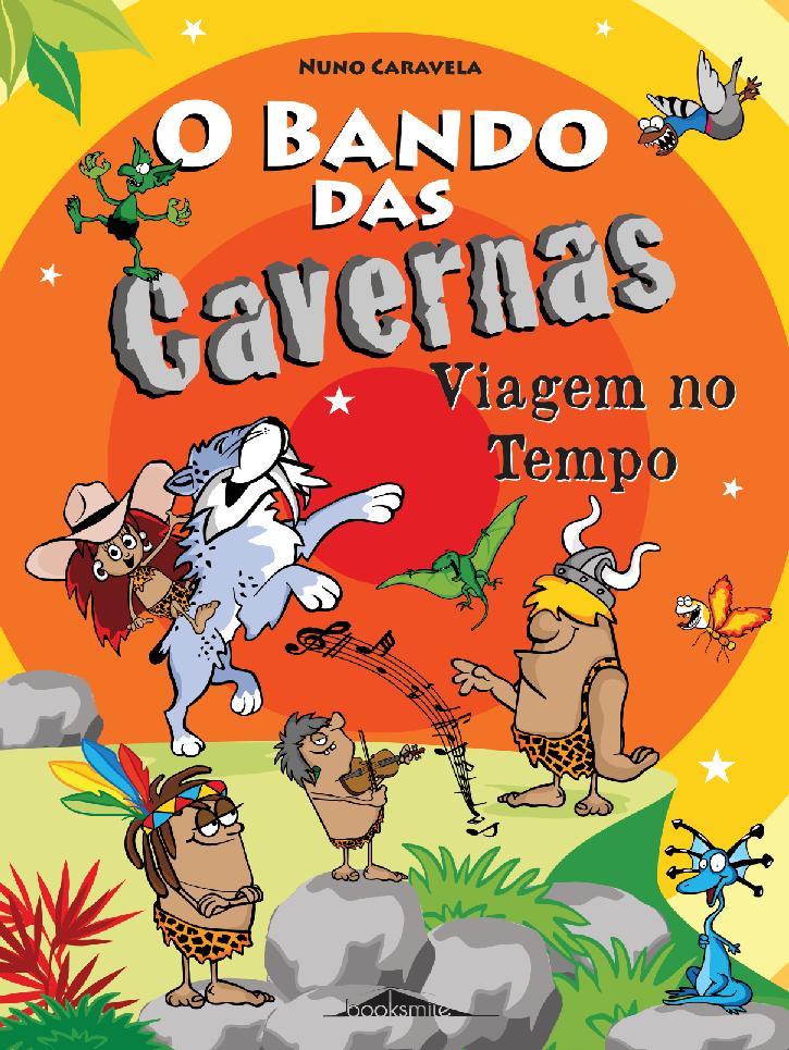 O Bando das Cavernas N.º 9de Nuno Caravela Viagem no Tempo (9ª Edição)