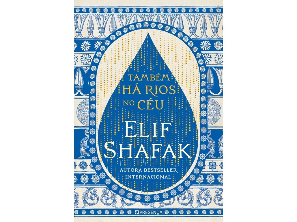 LIVRO TAMBÉM HÁ RIOS NO CÉU DE ELIF SHAFAK