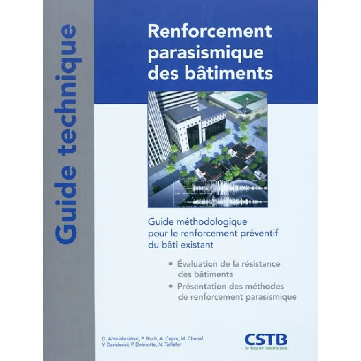 Renforcement parasismique des bâtiments : guide méthodologique pour le renforcement préventif du bâti existant · Occasion