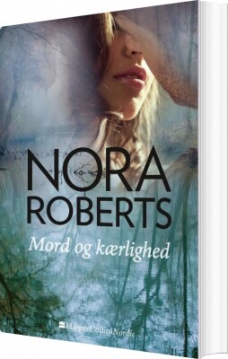 Mord Og Kærlighed - Nora Roberts - Bog