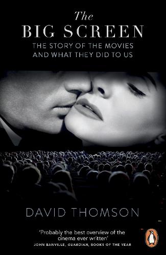 The Big Screen: The Story of the Movies and What They Did to Us (Paperback)