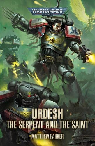 Urdesh: The Serpent and the Saint - Warhammer 40,000 (Paperback)