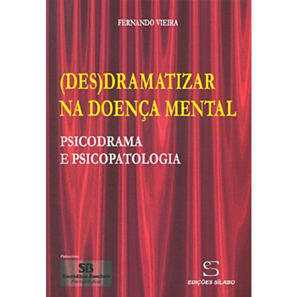 (Des)dramatizar na Doença Mental