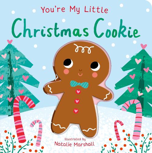 You're My Little Christmas Cookie (Board book)