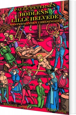 Bødlens Lille Helvede - Palle Petersen - Bog