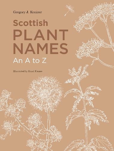 Scottish Plant Names: An A to Z (Hardback)