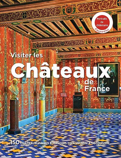 MICHELIN - VISITER LES CHATEAUX DE FRANCE