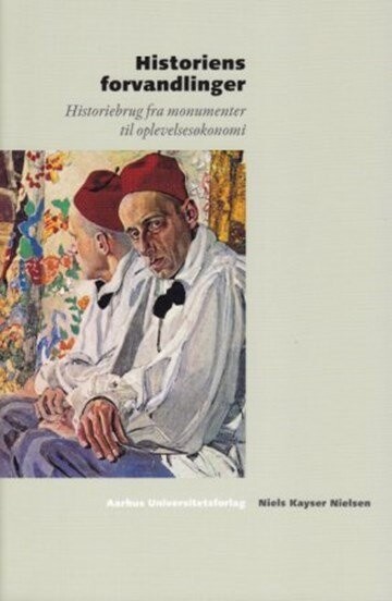 Historiens Forvandlinger - Niels Kayser Nielsen - Bog