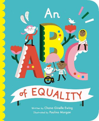 An ABC of Equality Volume 1 - Empowering Alphabets (Board book)