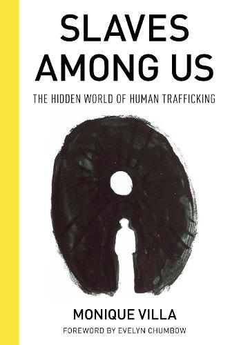 Slaves among Us: The Hidden World of Human Trafficking (Paperback)
