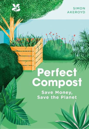 Perfect Compost: A Practical Guide (Hardback)