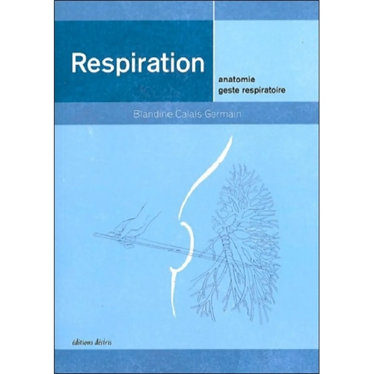 Respiration : anatomie, geste respiratoire · Occasion