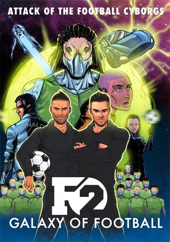F2: Galaxy of Football: Attack of the Football Cyborgs (Hardback)