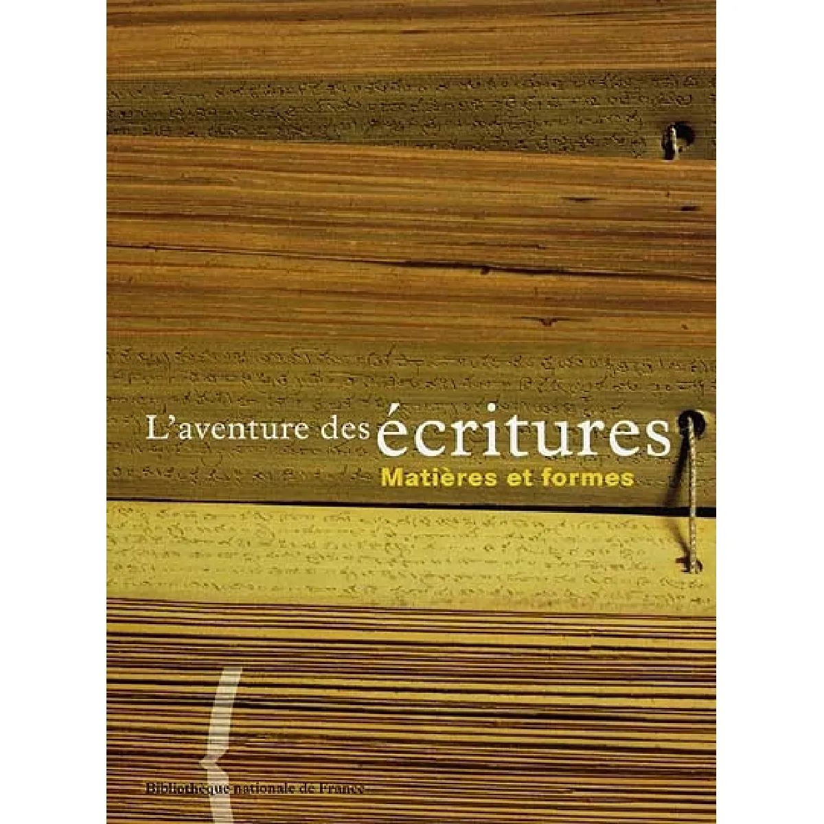 L'aventure des écritures. Vol. 2. Matières et formes : exposition, Bibliothèque nationale de France, site François-Mitterrand, du 4 novembre 1998 au 17 mai 1999 · Occasion