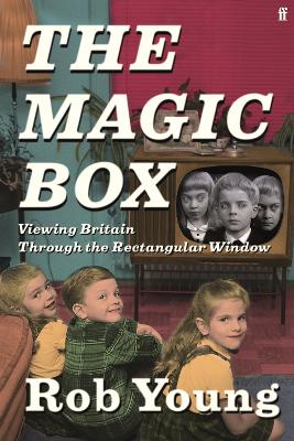 The Magic Box: Viewing Britain through the Rectangular Window (Hardback)