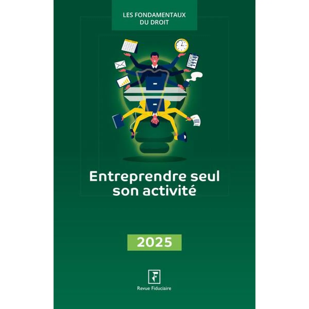 Entreprendre seul son activité : 2025