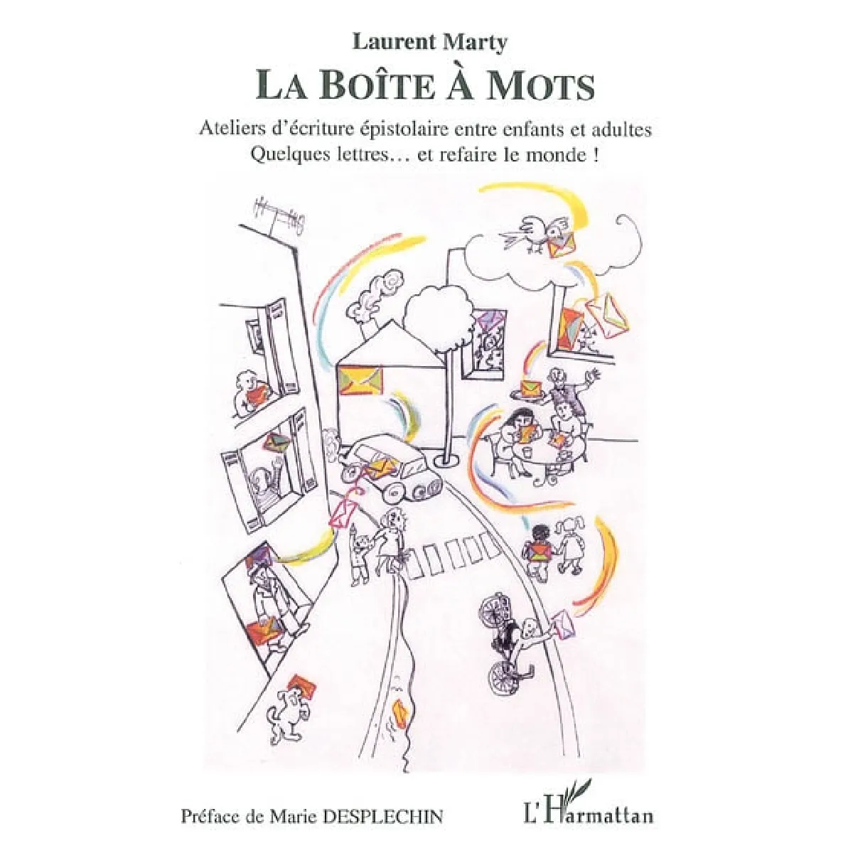 La boîte à mots : ateliers d'écriture épistolaire entre enfants et adultes : quelques lettres... et refaire le monde ! · Occasion