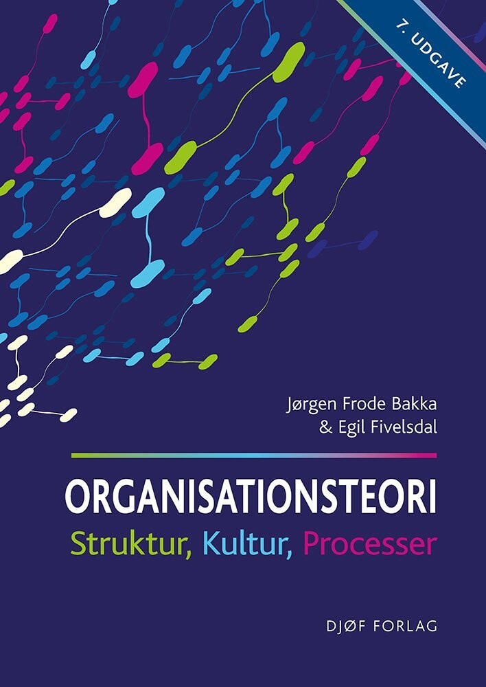 Organisationsteori - Jørgen Frode Bakka - Bog