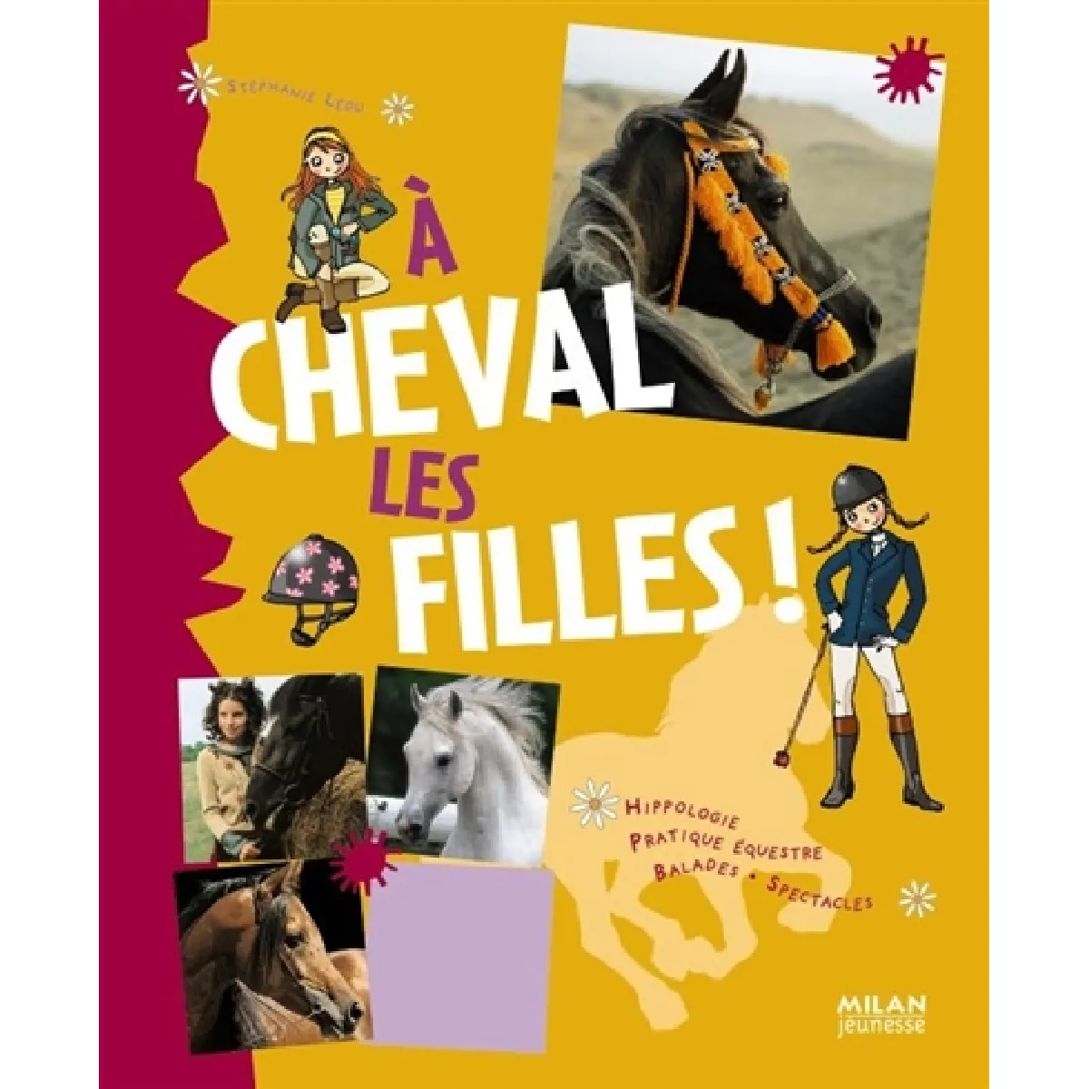 A cheval les filles ! : hippologie, pratique équestre, balades, spectacles · Occasion