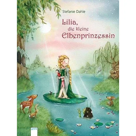 Arena Lilia, die kleine Elbenprinzessin