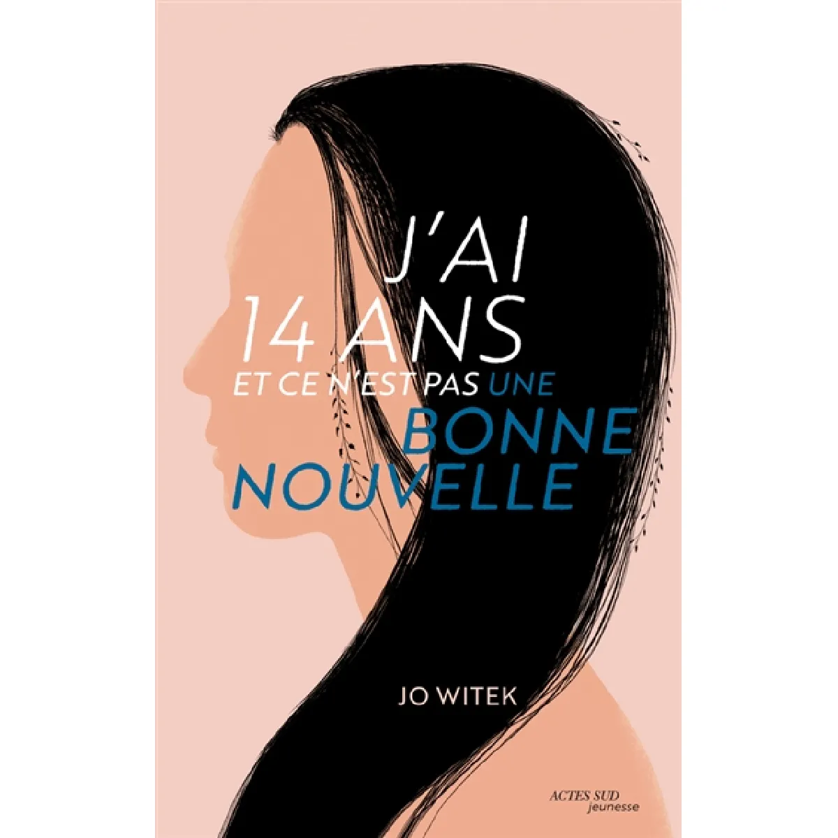 J'ai 14 ans et ce n'est pas une bonne nouvelle · Occasion