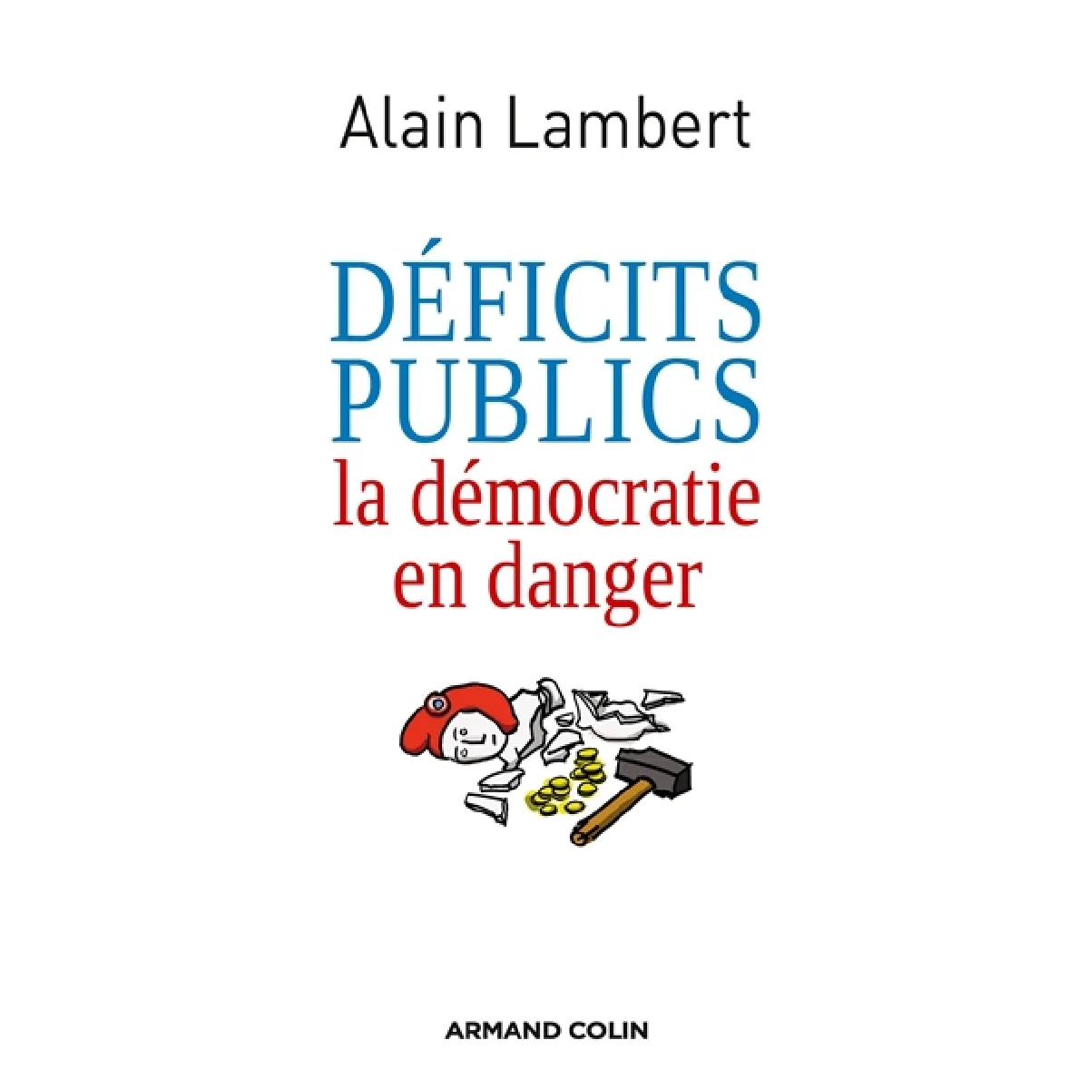 Déficits publics : la démocratie en danger · Occasion