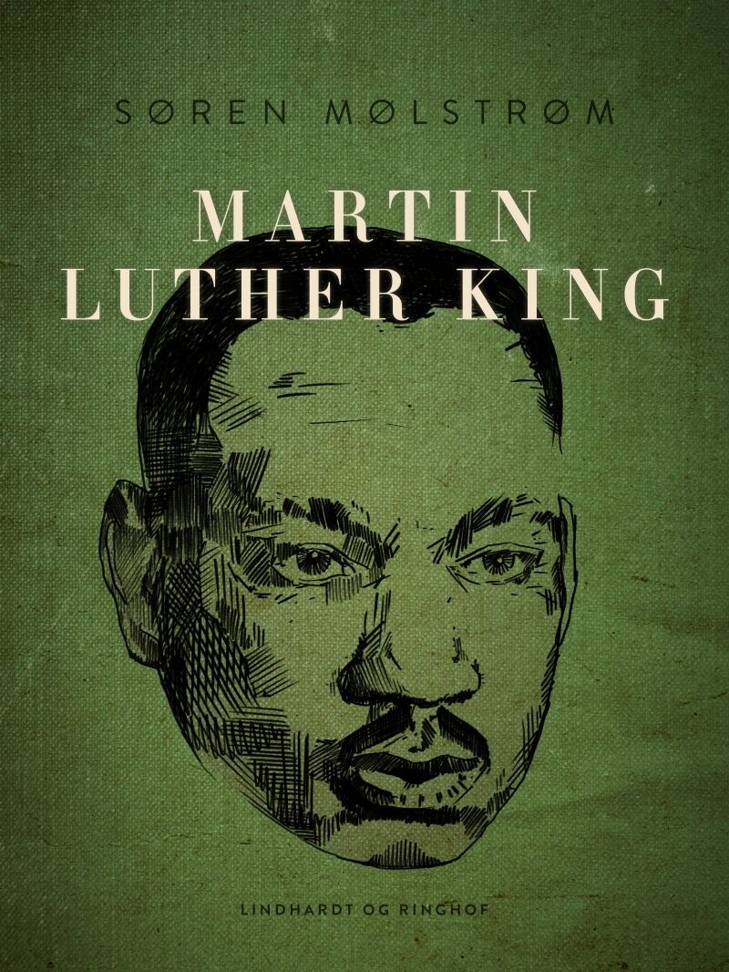 Martin Luther King - Søren Mølstrøm - Bog