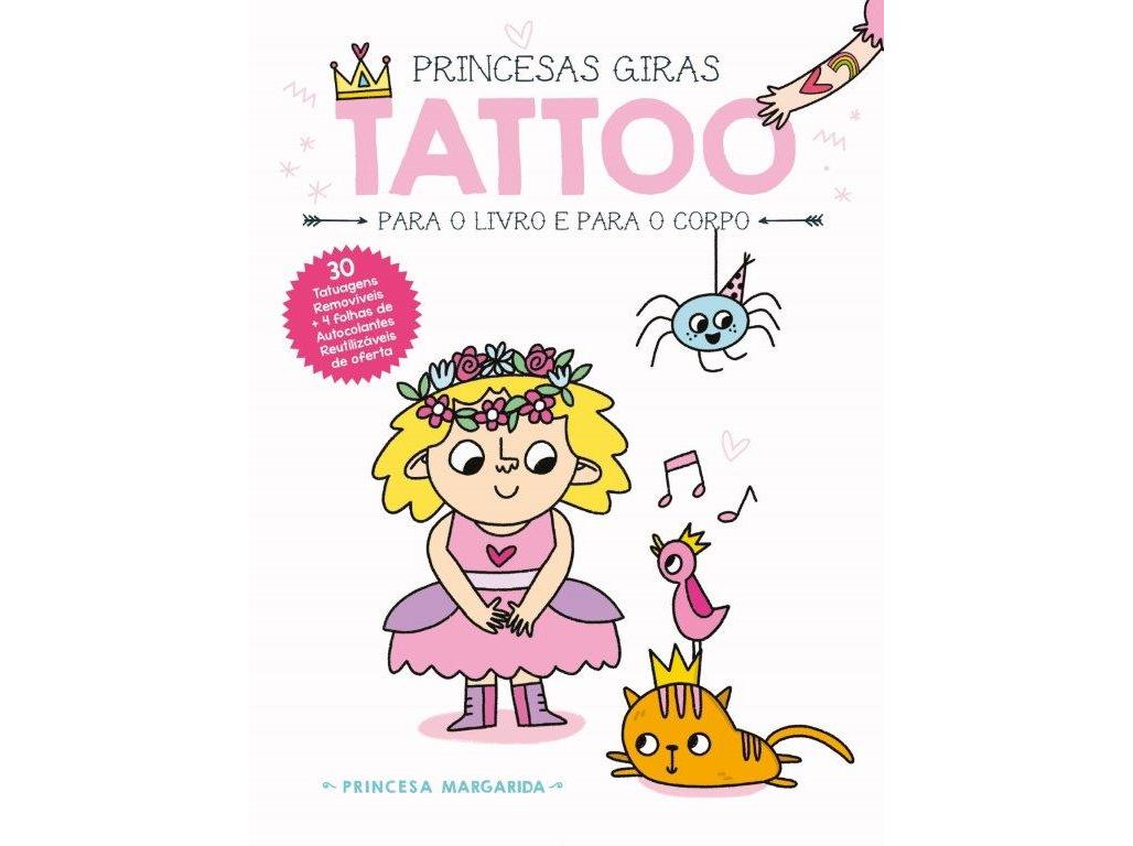 PRINCESAS GIRAS - TATTOO PRINCESA MARGARIDA
