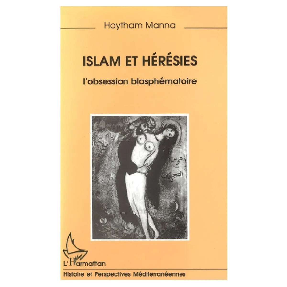 Islam et hérésies : l'obsession blasphématoire · Occasion